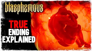 Blasphemous Lore TRUE ENDING Explained [upl. by Adrienne]