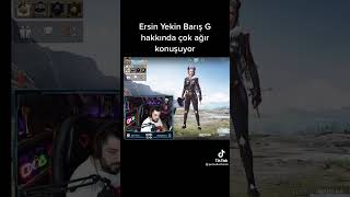 Ersin Yekin Barış G Hakkında Ağır Konuştu😱Part1 [upl. by Etta]