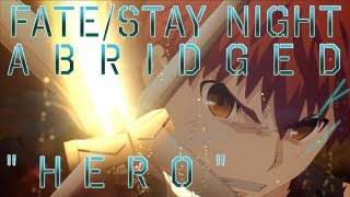 FateStay Night UBW Abridged OneShot quotHeroquot [upl. by Tryck]