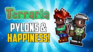 Terraria 14 Pylon amp NPC Happiness Getting Started Guide  HappyDays [upl. by Shandee709]