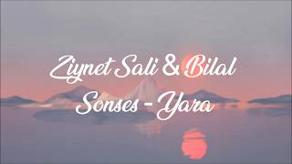 Ziynet Sali amp Bilal Sonses  Yara LyricsŞarkı Sözleri [upl. by Millie]