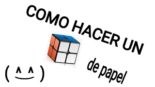 como hacer un cubo rubik 2x2 de papel how to make a paper rubiks cube 2x2 [upl. by Arlynne]