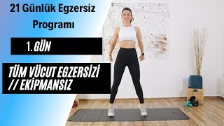 21 GÜN1 GÜN TÜM VÜCUT EGZERSİZİ  EKİPMANSIZ [upl. by Acinnej698]