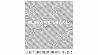 Alabama Shakes  Hold On  New Album Out April 10th [upl. by Lam393]