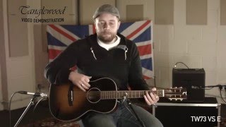 Tanglewood Demonstration  TW73 VS E [upl. by Farver]