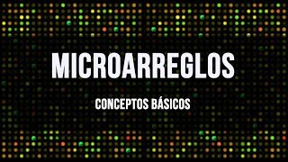 Microarreglos Microarrays Conceptos Básicos [upl. by Jollenta673]