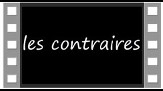 Les contraires [upl. by Tioneb]