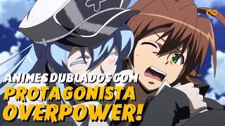 5 ANIMES DUBLADOS COM O PROTAGONISTA OVERPOWER [upl. by Reppiks585]