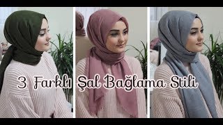 ŞAL BAĞLAMA  3 Farklı Stil  Hijab Tutorial [upl. by Hoffarth69]