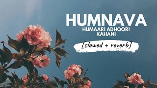 Humnava slowed  reverb • 𝐵𝑜𝓁𝓁𝓎𝓌𝑜𝑜𝒹 𝐵𝓊𝓉 𝒜𝑒𝓈𝓉𝒽𝑒𝓉𝒾𝒸 [upl. by Nylazor]