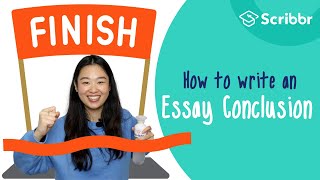 How to Write a Strong Essay Conclusion  Scribbr 🎓 [upl. by Mavilia]