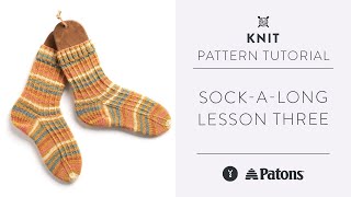 Knit Socks  Lesson THREE  Patons SockALong [upl. by Seniag]