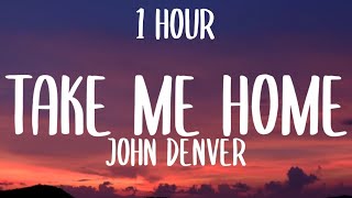 John Denver  Take Me Home Country Roads 1HOURLyrics [upl. by Leverett]