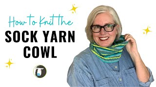 How to Knit the Sock Yarn Cowl  Easy Knitting Pattern [upl. by Zoubek]