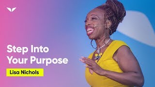 Step Into Your Life Purpose  Lisa Nichols [upl. by Adnwahsor]