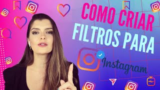 COMO CRIAR FILTRO PARA INSTAGRAM  RÁPIDO e FÁCIL [upl. by Freedman]