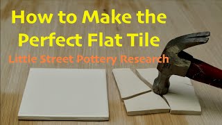 How to Make a Perfect Flat Tile for Pottery  No Wrinkles No Cracking No Kidding [upl. by Anahsal629]