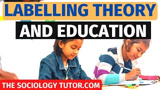 LABELLING THEORY amp Education Sociology [upl. by Danell]