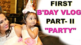 quotANAquot First BDay Part2 quotTHE PARTYquot  A Day In My Life vLog  ShrutiArjunAnand [upl. by Azmuh574]