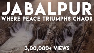 Jabalpur  Where Peace Triumphs Chaos [upl. by Gine]