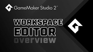 GameMaker Studio 2  Workspace  Overview [upl. by Ajin]