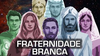 Fraternidade Branca e Mestres Ascencionados [upl. by Haran]