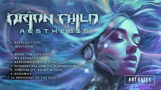 Orion Child  Aesthesis Full Album [upl. by Lotus]