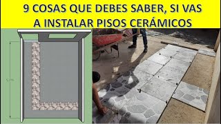 INSTALACIÓN DE PISOS CERÁMICOS  9 Cosas Que Debes Saber [upl. by Juliana]