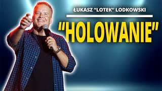 ŁUKASZ LOTEK LODKOWSKI  quotHolowaniequot  StandUp [upl. by Aikmat]