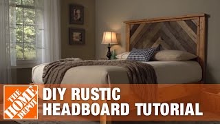 DIY Headboard  Rustic Headboard Tutorial  The Home Depot [upl. by Possing474]