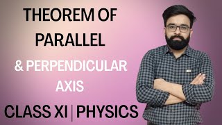 Theorem of parallel and perpendicular axis  Class 11th Physics [upl. by Heda]