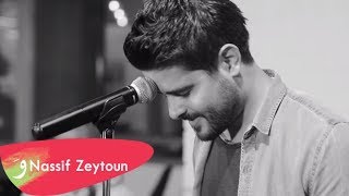 Nassif Zeytoun  Anghami Session 3  ناصيف زيتون  في أنغامي [upl. by Assin881]