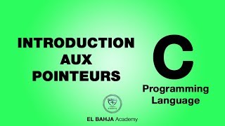 33  Introduction aux pointeurs  Langage C Darija [upl. by Ranite903]