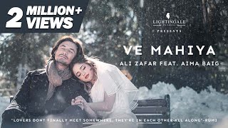 Ali Zafar Feat Aima Baig  Ve Mahiya  Official Video [upl. by Oigolue559]