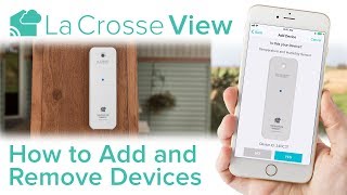 La Crosse View  How to Add amp Remove Devices [upl. by Carlo]