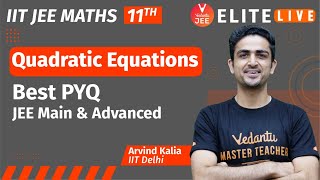 Quadratic Equations Class 11  PYQ  JEE Main  JEE Advanced Arvind Kalia Sir Vedantu [upl. by Pegasus]