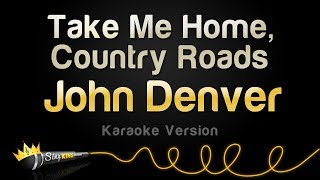 John Denver  Take Me Home Country Roads Karaoke Version [upl. by Seeto]