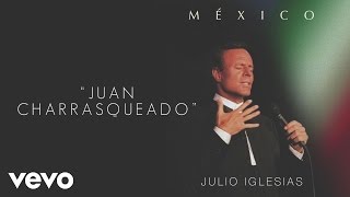 Julio Iglesias  Juan Charrasqueado Cover Audio [upl. by Eras]