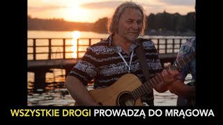 Cezary Makiewicz – Wszystkie drogi prowadzą do Mrągowa Official Video [upl. by Kantor]