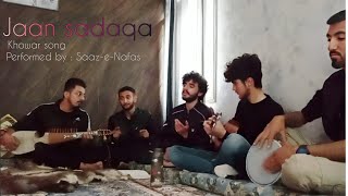 JAAN SADAQA  khowar song  Saaz e Nafas [upl. by Chlo605]