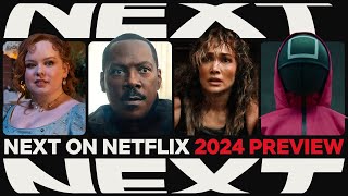 NEXT ON NETFLIX 2024 The Series amp Films Preview [upl. by Sikram]