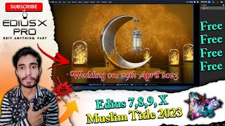 Edius Muslim Title Project  Cinematic Title Project  Edius 789X Title Project Free Download [upl. by Roselba]