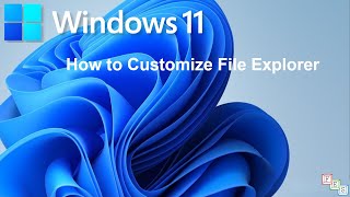 How to Customize Windows 11 File Explorer [upl. by Ttennaej]