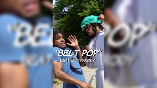 quotBelt Popquot  Beat Box Parody 😂  Dtay Known shorts [upl. by Wiburg]