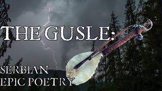 The Gusle Serbian Epic Poetry [upl. by Aceber929]