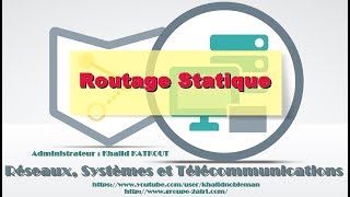 Routage Statique KHALID KATKOUT [upl. by Airan384]