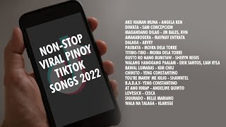 NonStop Viral Pinoy Tiktok Songs 2022 [upl. by Fine]