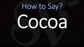 How to Pronounce Cocoa CORRECTLY [upl. by Eatnahs]