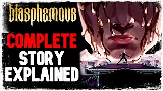 Blasphemous Lore COMPLETE Story Explained [upl. by Amein390]