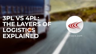 3PL vs 4PL Logistics The Layers of Logistics Explained [upl. by Taryne]